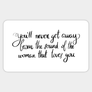 Never Get Away Sticker